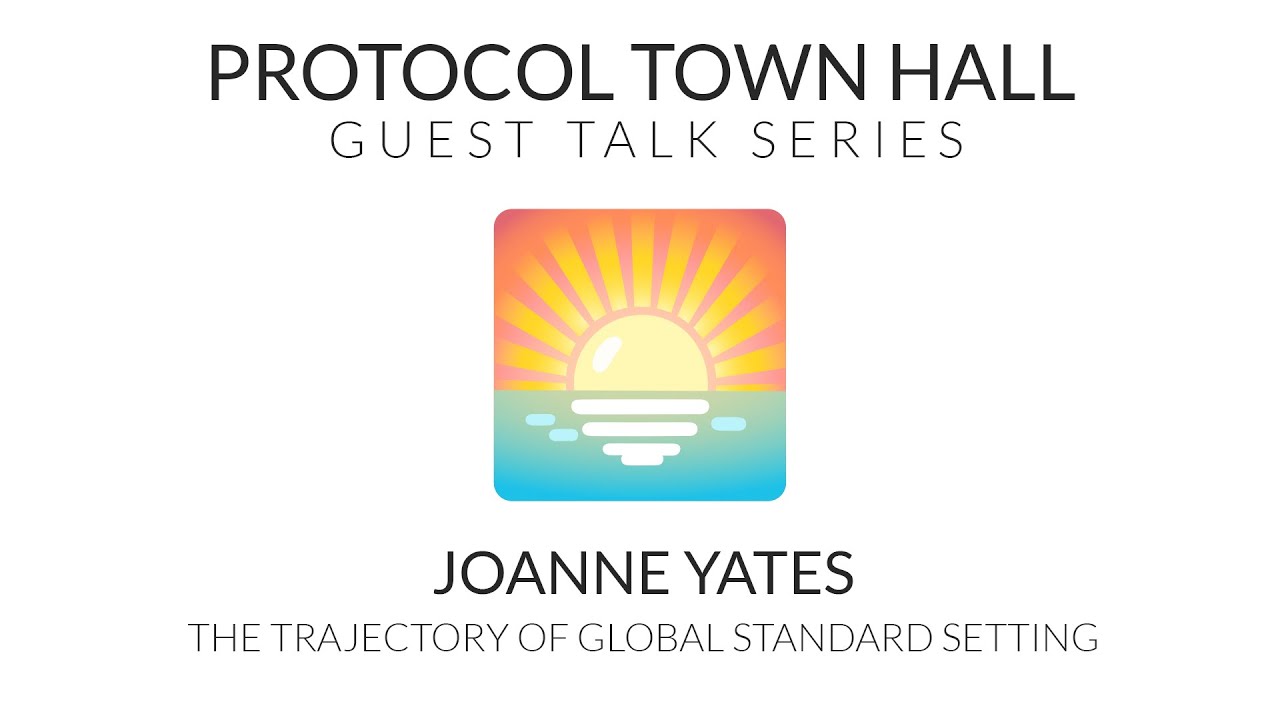 Guest Talk with JoAnne Yates | The Trajectory of Global Standard Setting