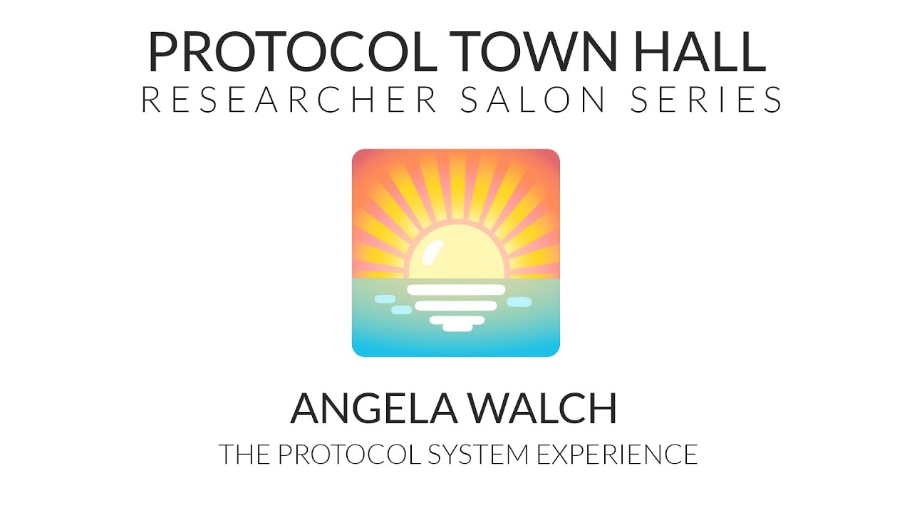 Protocol Town Hall Salon with Angela Walch | The Protocol System Experience