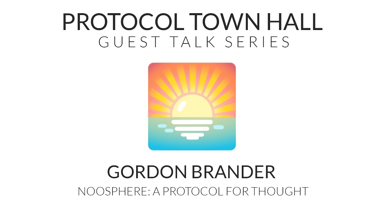 Protocol Town Hall with Gordon Brander | Noosphere: A Protocol for Thought
