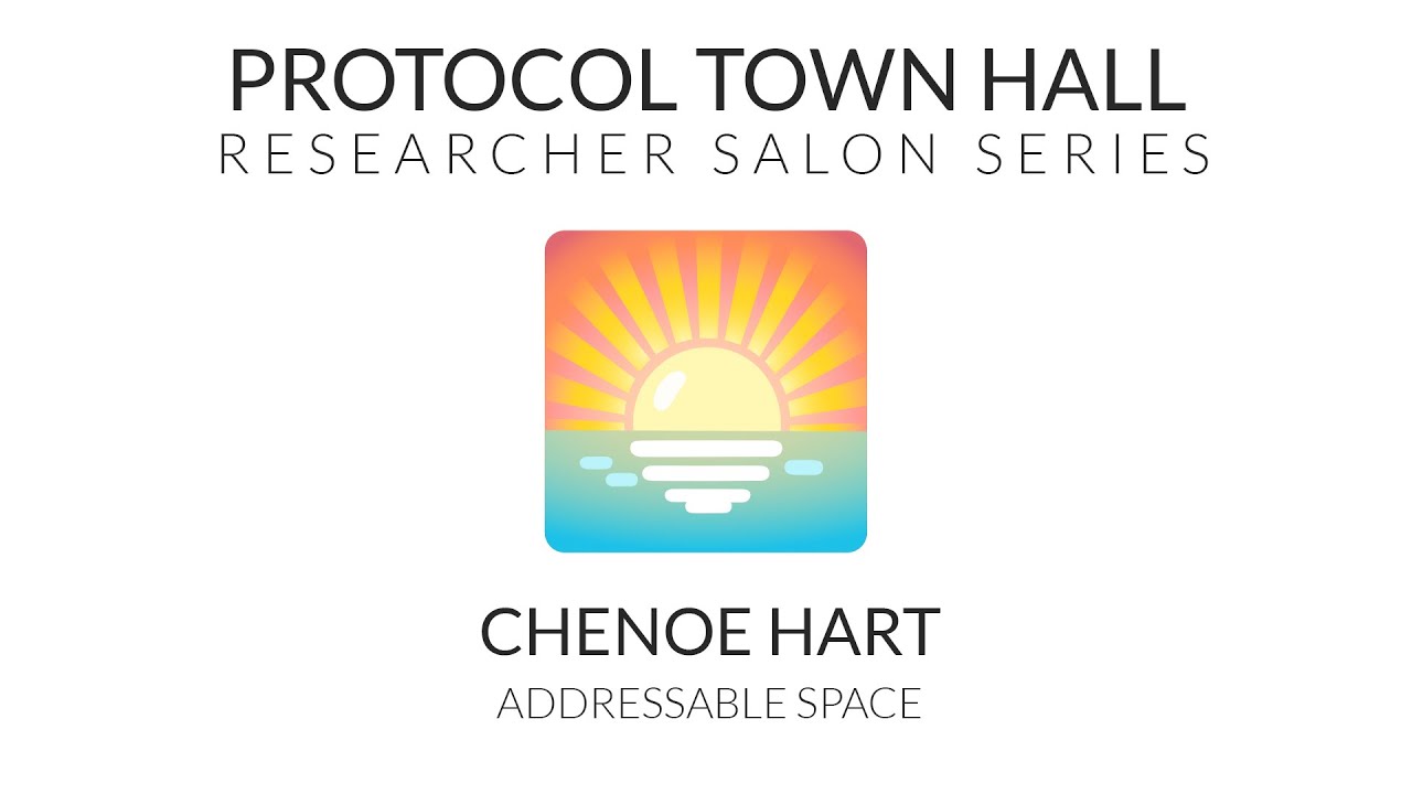 Protocol Town Hall with Chenoe Hart | Addressable Space