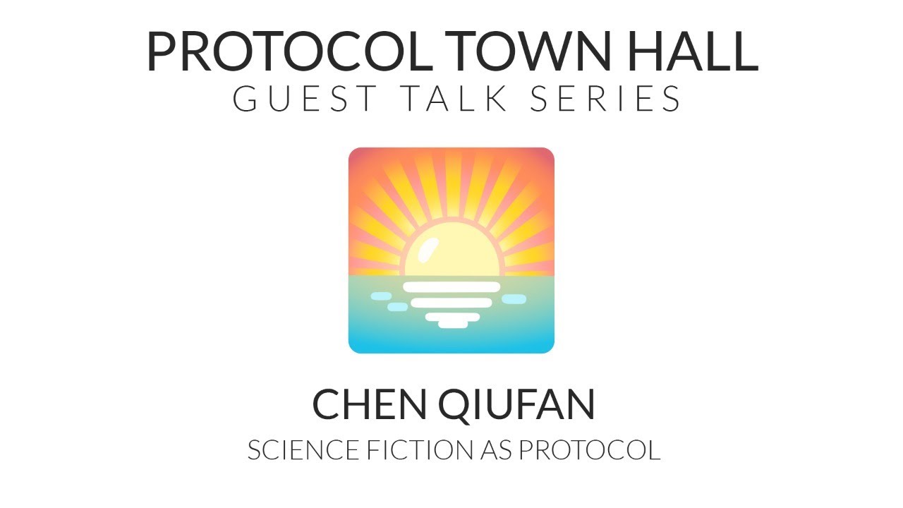 Guest Talk with Chen Qiufan | Science Fiction as Protocol