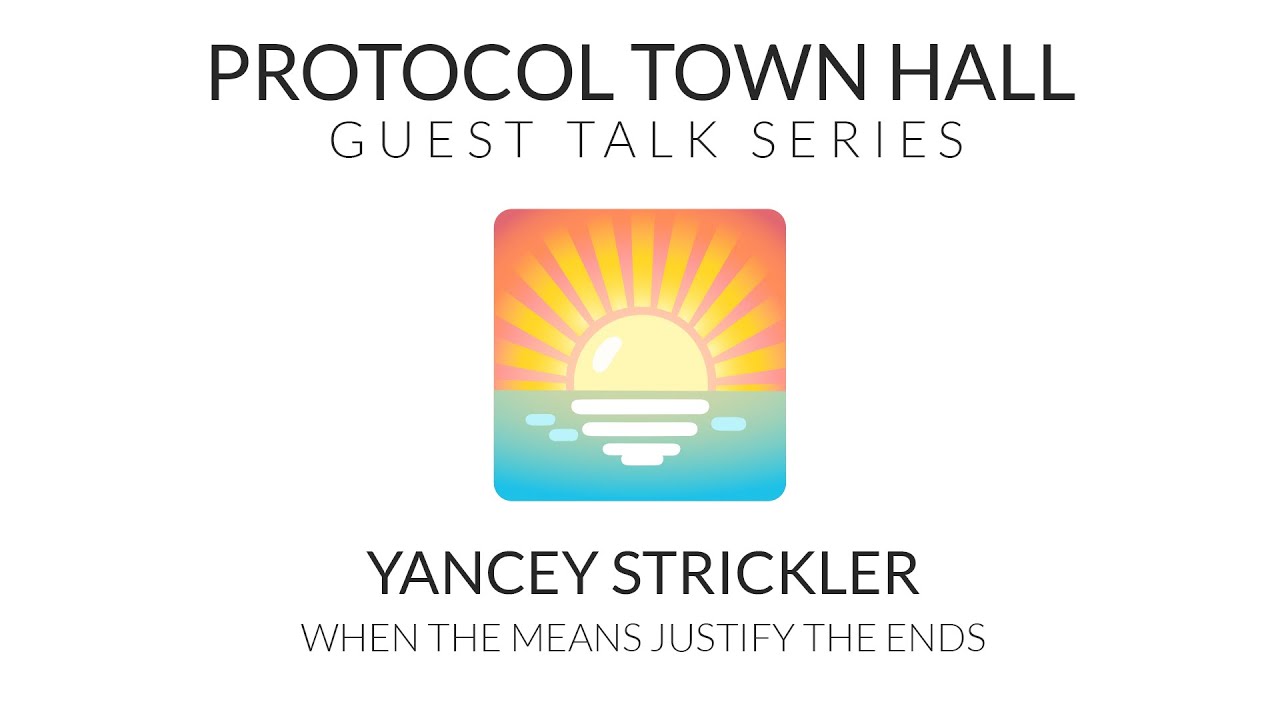 Protocol Town Hall with Yancey Strickler | When the Means Justify the Ends