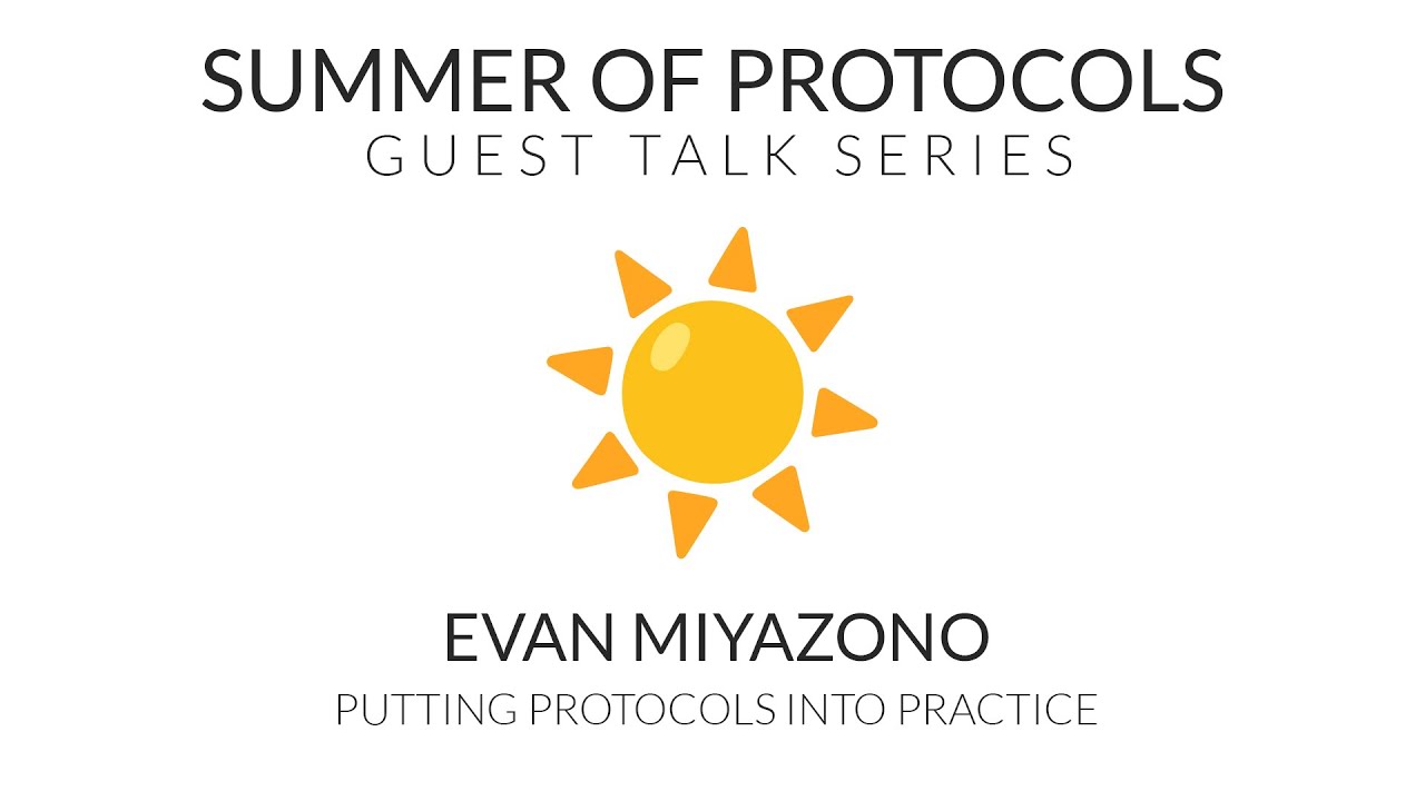 Guest Talk with Evan Miyazono | Putting Protocols into Practice