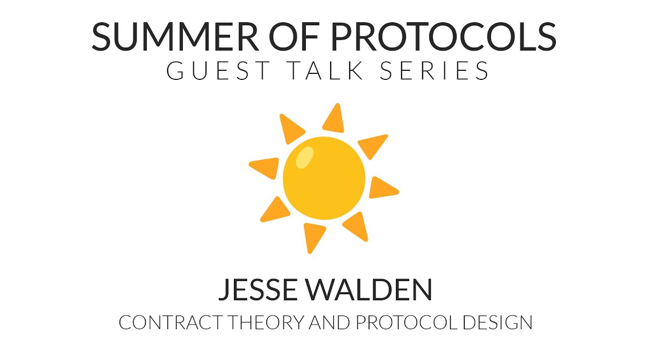 Guest Talk with Jesse Walden | Contract Theory and Protocol Design