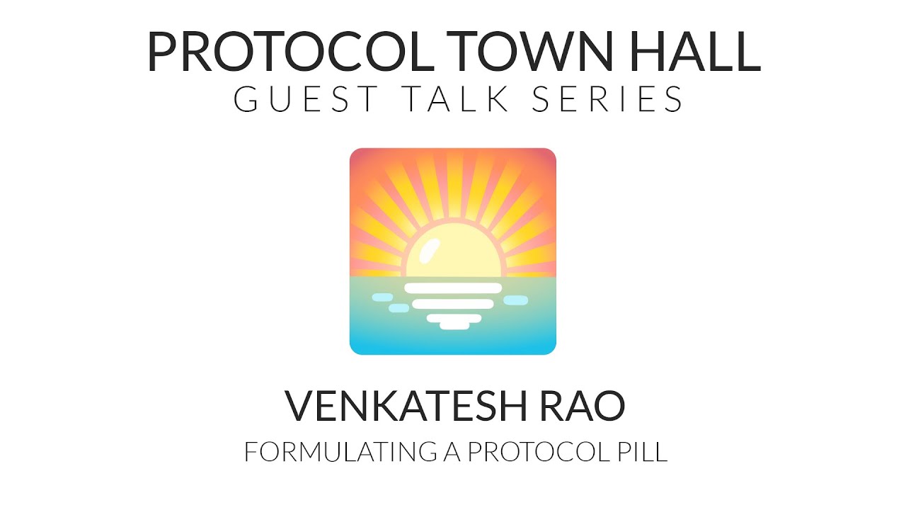 Protocol Town Hall with Venkatesh Rao | Formulating a Protocol Pill