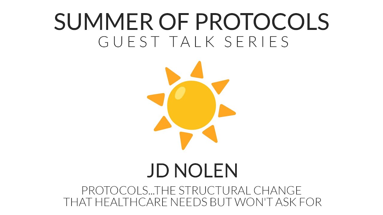 Guest Talk with JD Nolen | Protocols...The Structural Change that Healthcare Needs But Won't Ask For